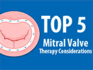 Surgeon Roundtable: Top 5 Mitral Valve Surgery Considerations for Patients
