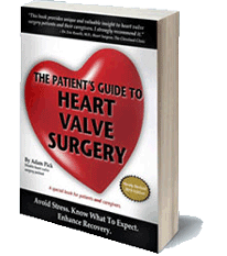 The Patient's Guide To Heart Valve Surgery