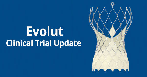 Medtronic Low-Risk Evolut TAVR Trial Update