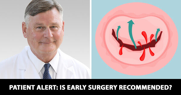 Patient Research Alert: Is Early Surgery Recommended for Asymptomatic Mitral Regurgitation?