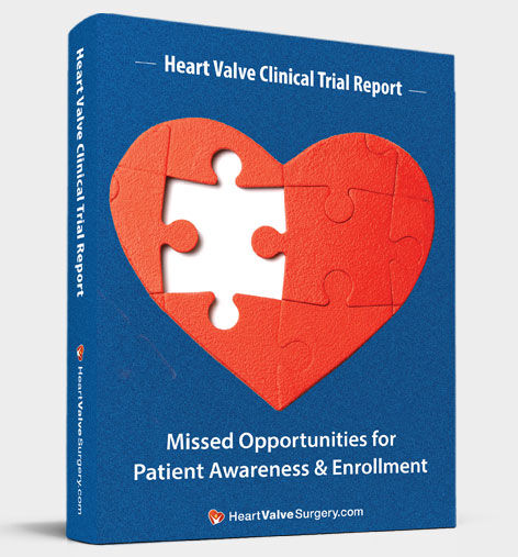 Heart Valve Clinical Trials: Missed Opportunities for Patient Awareness & Enrollment