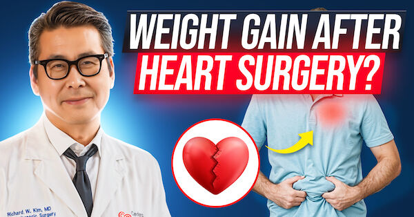 Patient Insights: Weight Gain After Heart Surgery