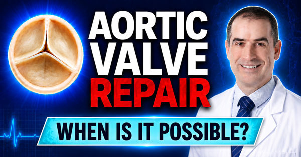 Aortic Valve Repair: When Is It Possible?
