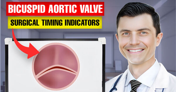 Bicuspid Aortic Valve: Key Indicators for Timing Surgery