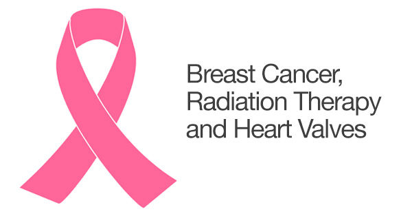 Breast cancer, radiation and heart valve disease