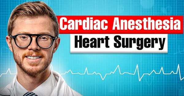 Doctor Q&A: Cardiac Anesthesia