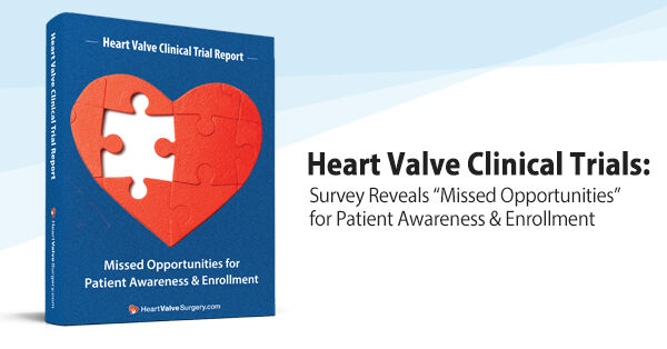 Heart Valve Research: Patient Survey Results About Clinical Trials