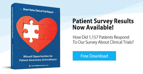 Heart Valve Clinical Trials Report with Patient Survey