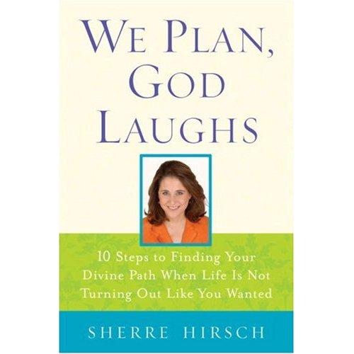 Book Review Of We Plan, God Laughs By Sherre Hirsch