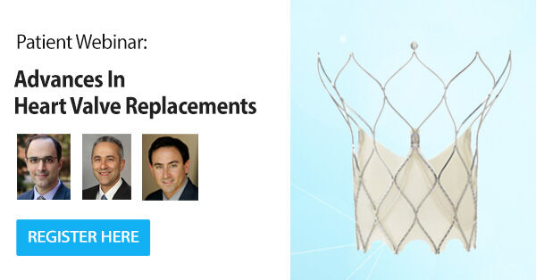 Advances in Heart Valve Replacement Webinar - Register Here