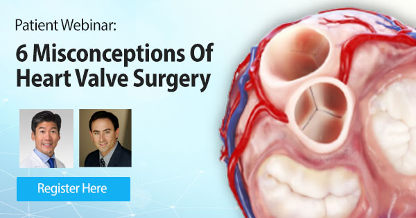 6 Misconceptions of Heart Valve Surgery