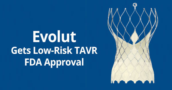 Medtronic TAVR Gets FDA Approval