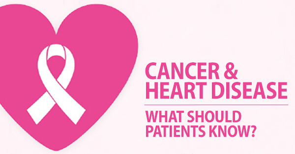 Cancer & Heart Disease