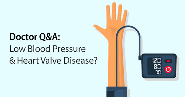 Low Blood Pressure & Heart Valve Disease