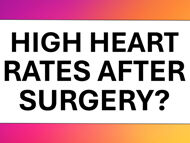 Surgeon Q&A: Are High Heart Rates Common After Heart Valve Surgery?