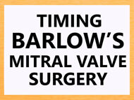Barlow's Mitral Valve Surgery: When Is The Right Time?