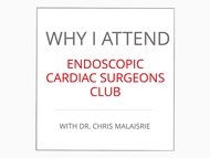 Surgeon Q&A: Why I Attend the Endoscopic Cardiac Surgeons Club Meeting