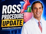 Ross Procedure Innovation, Safety, Durability and Patient Outcomes with Dr. Ismail El-Hamamsy