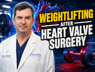 Weightlifting After Heart Valve Surgery: What Patients Should Know