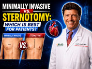 Choose the Right Incision for Heart Valve Valve Patients: Minimally Invasive vs. Sternotomy